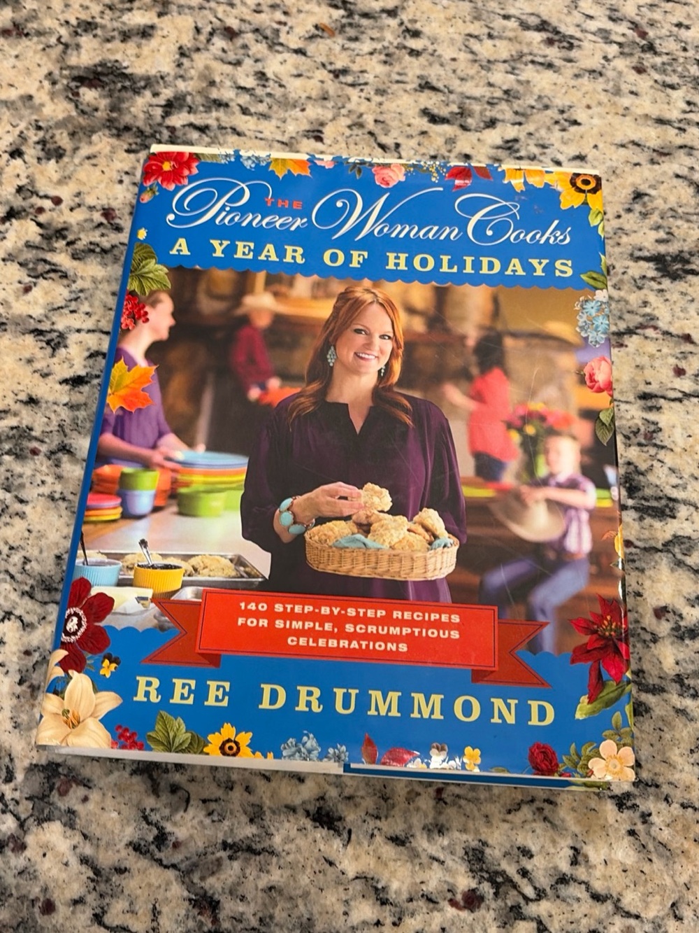 Pioneer Woman Cooks: A Year of Holidays Hardcover Illustrated Ree Drummond